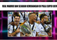 Sejarah Kemenangan Real Madrid Di Piala Super UEFA