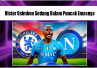 Rumor Transfer Victor Osimhen Ke Chelsea