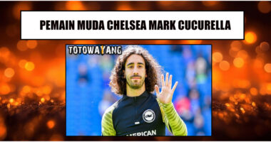 Marc Cucurella Bek Kiri Berbakat Dari Chelsea